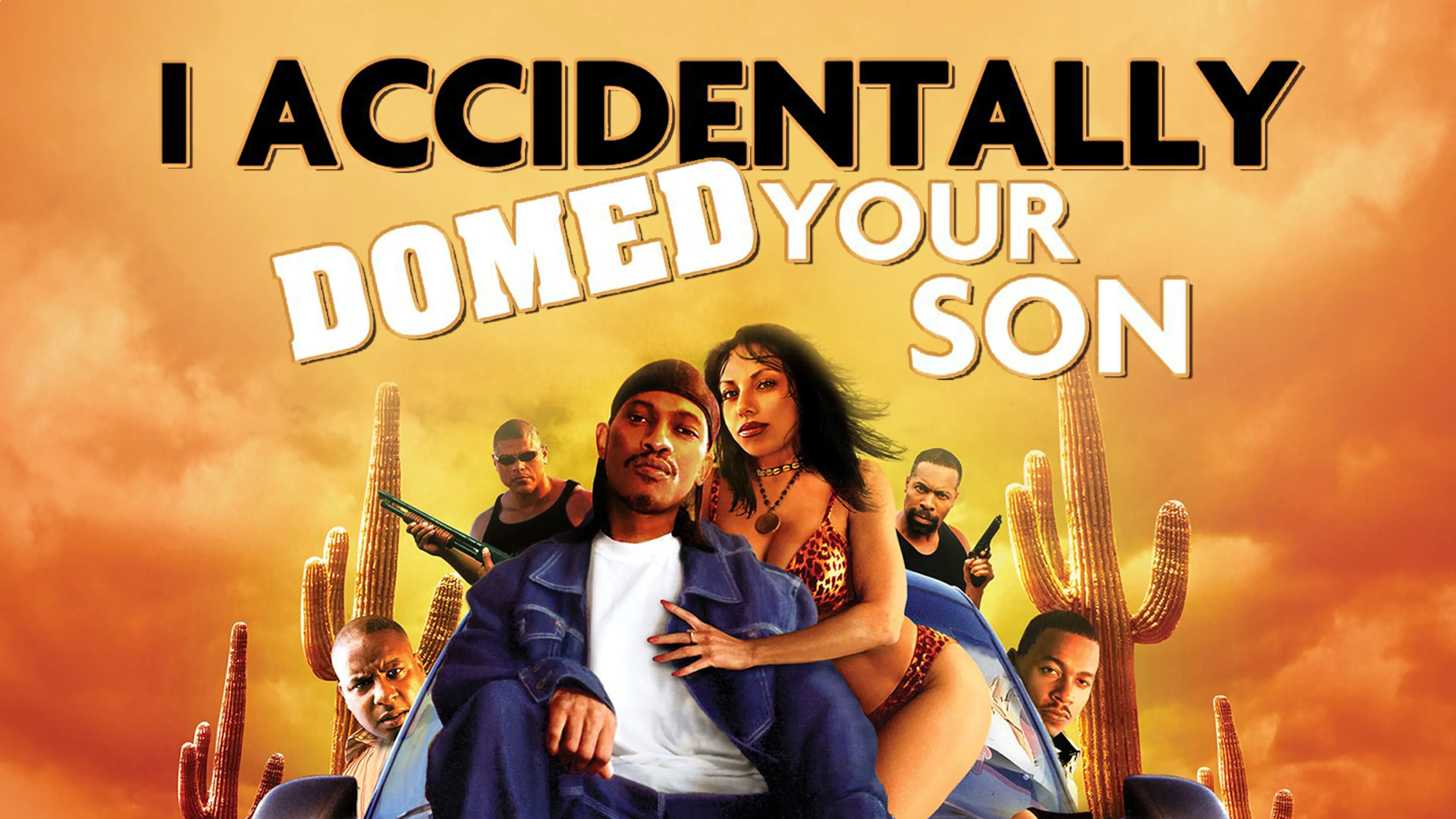 I Accidentally Domed Your Son poster
